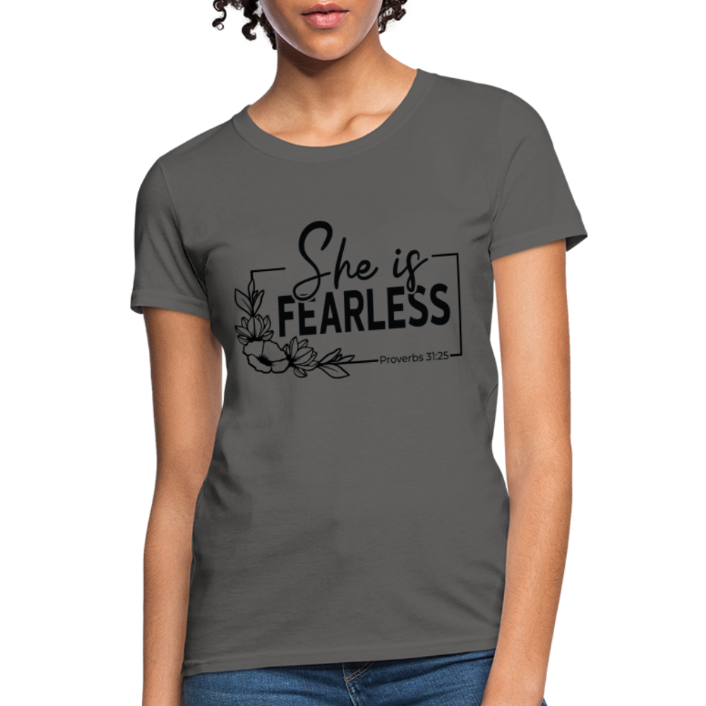 She Is Fearless Women's T-Shirt (Proverbs 31:25) - charcoal
