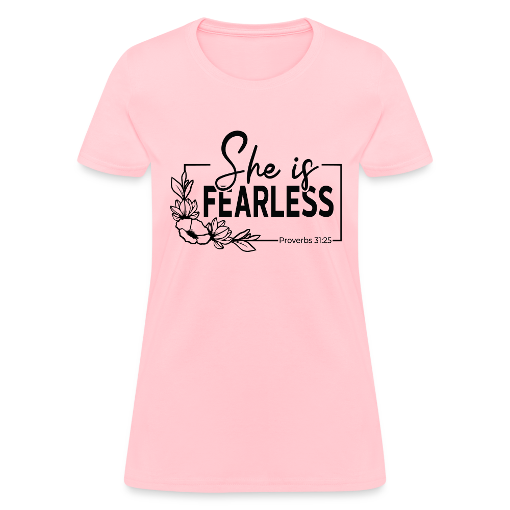 She Is Fearless Women's T-Shirt (Proverbs 31:25) - pink