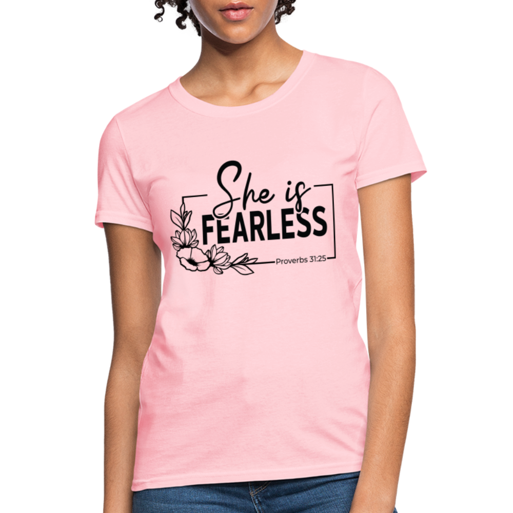 She Is Fearless Women's T-Shirt (Proverbs 31:25) - pink