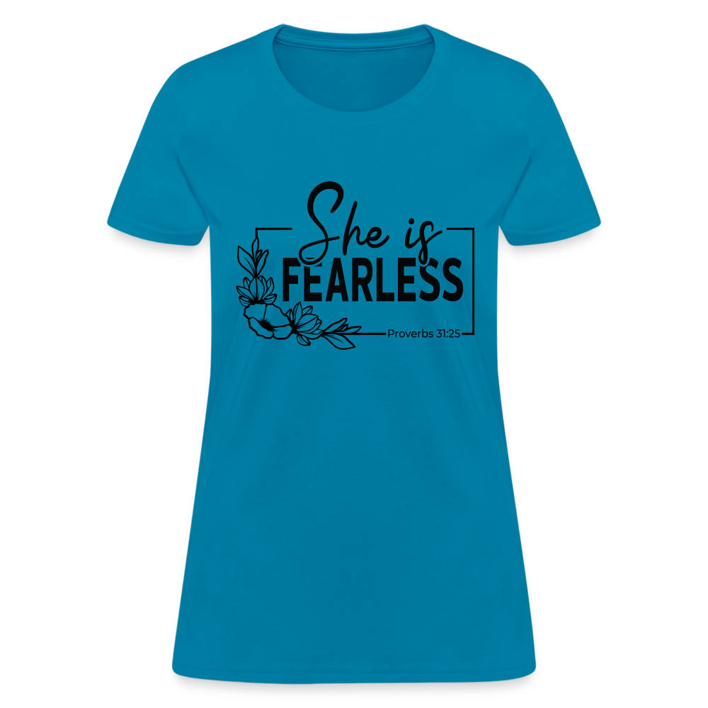She Is Fearless Women's T-Shirt (Proverbs 31:25) - turquoise