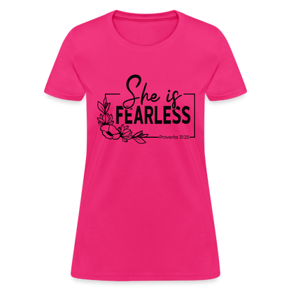 She Is Fearless Women's T-Shirt (Proverbs 31:25) - fuchsia
