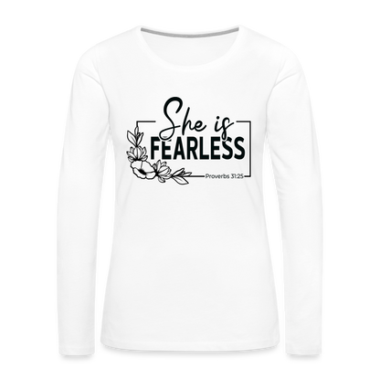 She Is Fearless Women's Premium Long Sleeve T-Shirt (Proverbs 31:25) - white