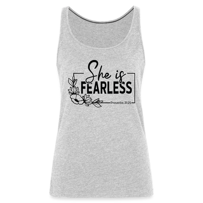 She Is Fearless Women’s Premium Tank Top (Proverbs 31:25) - heather gray