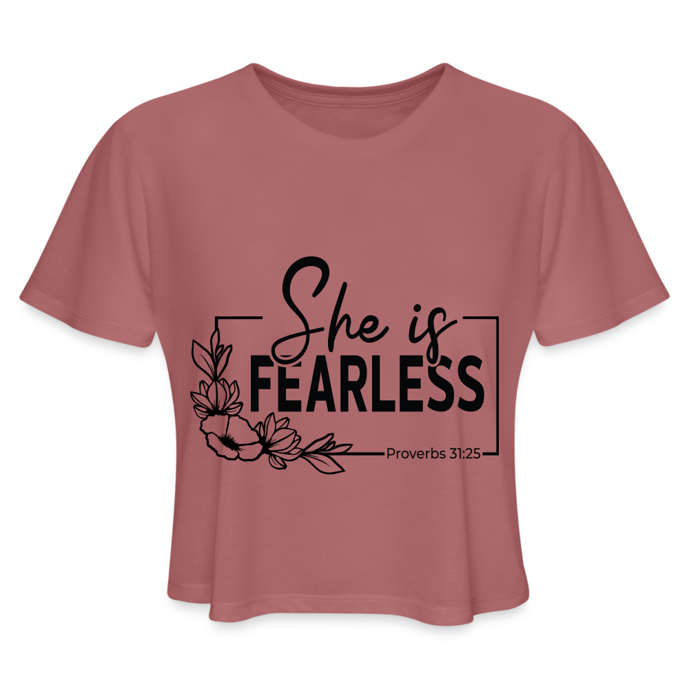 She Is Fearless Women's Cropped T-Shirt (Proverbs 31:25) - mauve