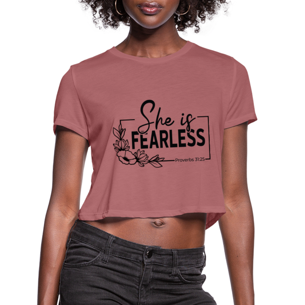 She Is Fearless Women's Cropped T-Shirt (Proverbs 31:25) - mauve