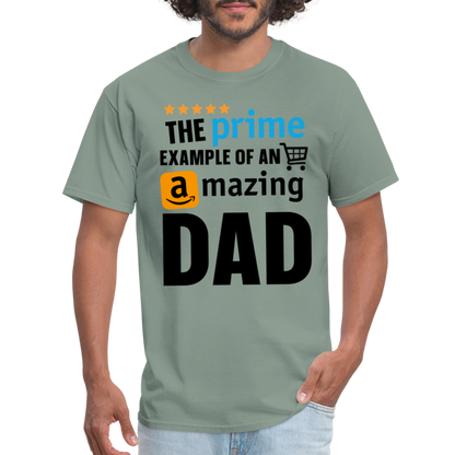 The Prime Example Of An Amazing Dad T-Shirt - sage