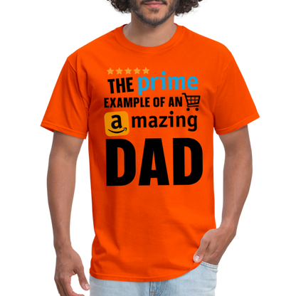 The Prime Example Of An Amazing Dad T-Shirt - orange