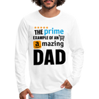 The Prime Example Of An Amazing Dad Men's Premium Long Sleeve T-Shirt