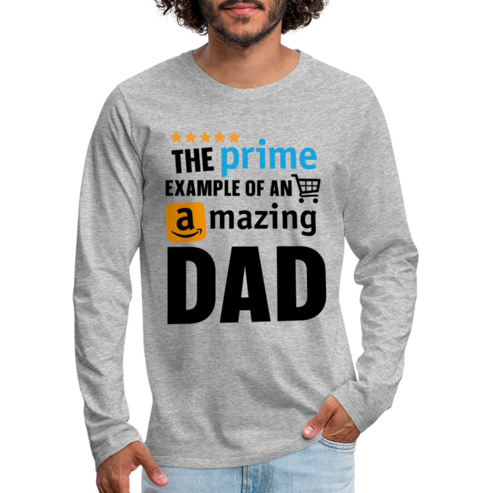 The Prime Example Of An Amazing Dad Men's Premium Long Sleeve T-Shirt - heather gray