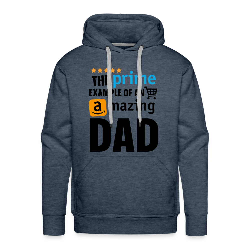 The Prime Example Of An Amazing Dad Men’s Premium Hoodie - heather denim