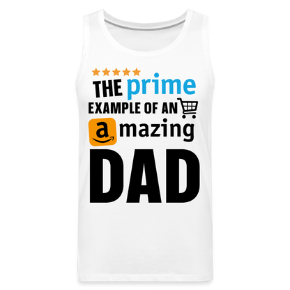 The Prime Example Of An Amazing Dad Men’s Premium Tank - white
