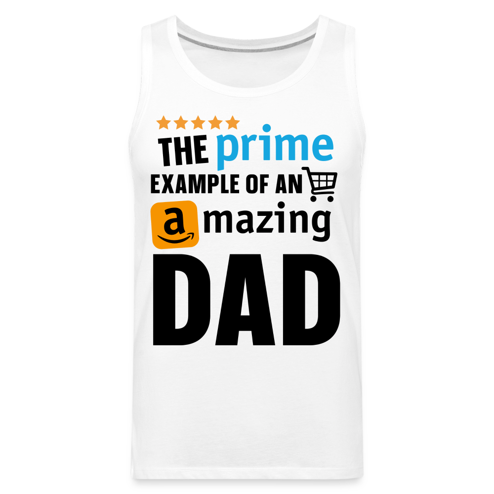 The Prime Example Of An Amazing Dad Men’s Premium Tank - white
