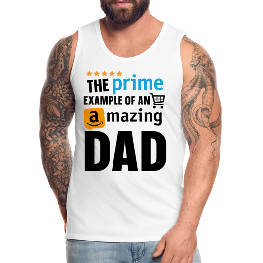 The Prime Example Of An Amazing Dad Men’s Premium Tank - white