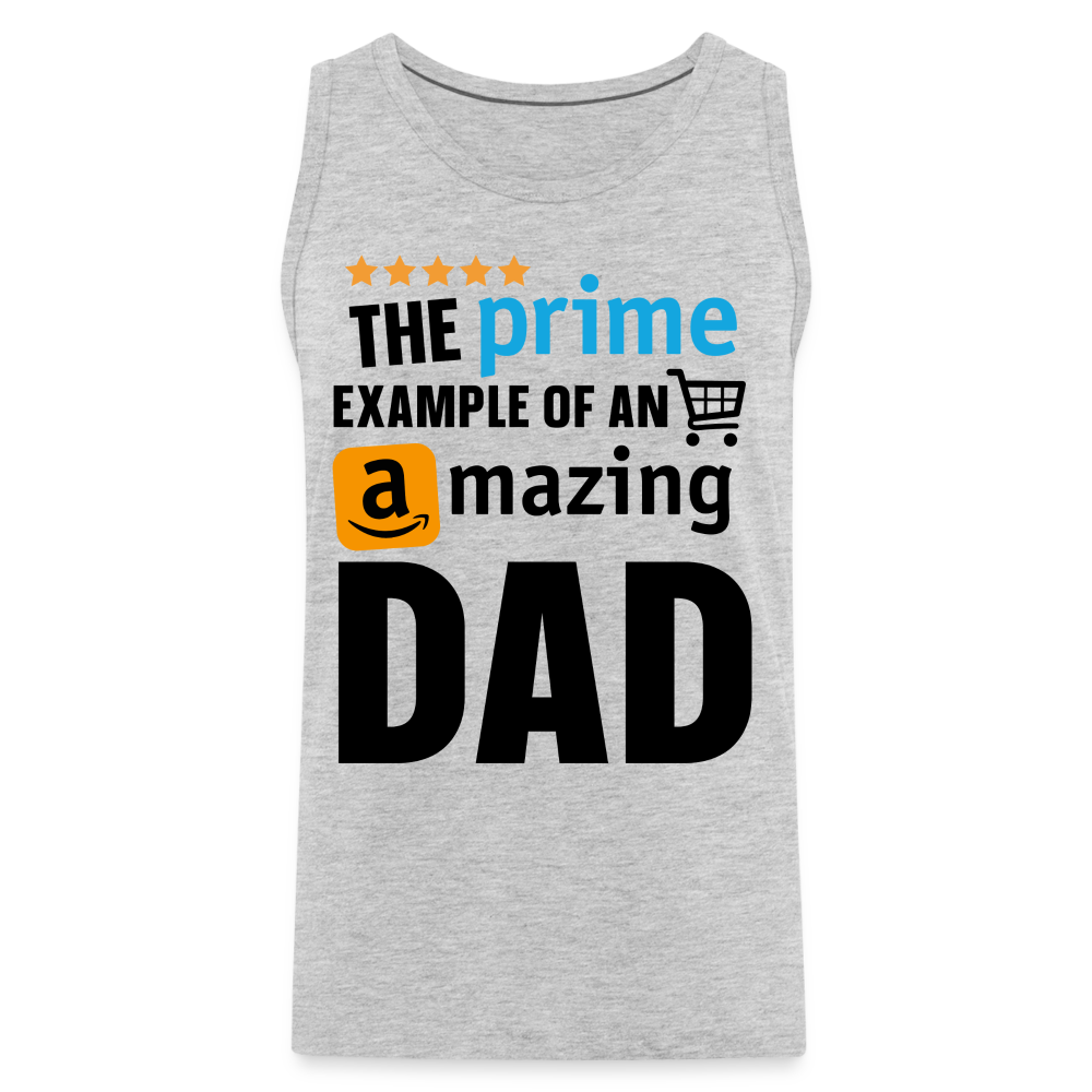 The Prime Example Of An Amazing Dad Men’s Premium Tank - heather gray