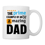 The Prime Example Of An Amazing Dad Coffee Mug