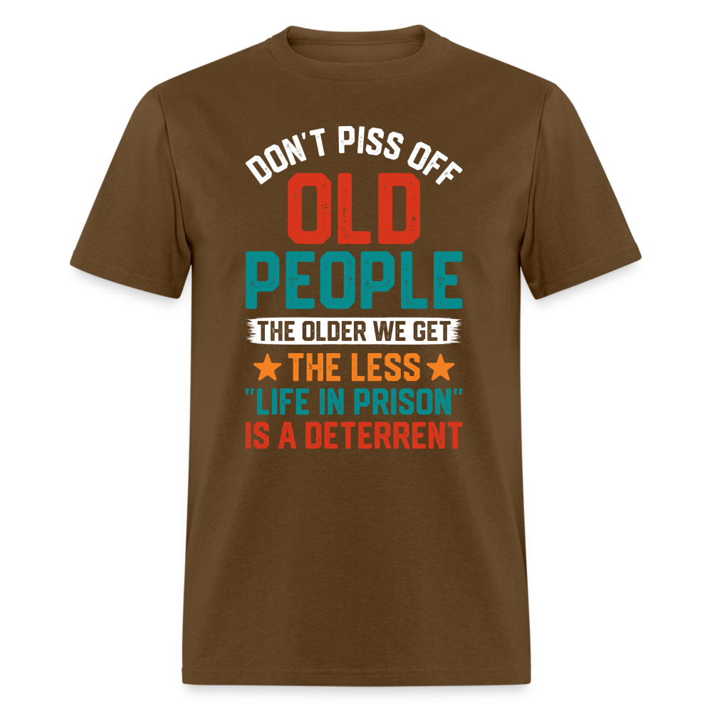 Don't Piss Off Old People T-Shirt - brown