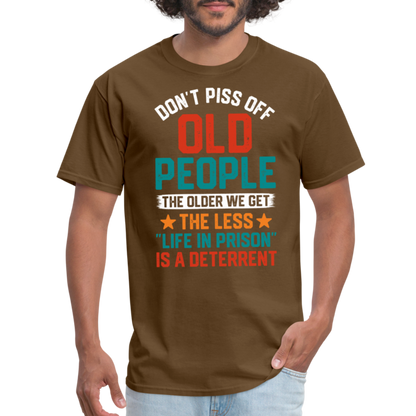 Don't Piss Off Old People T-Shirt - brown