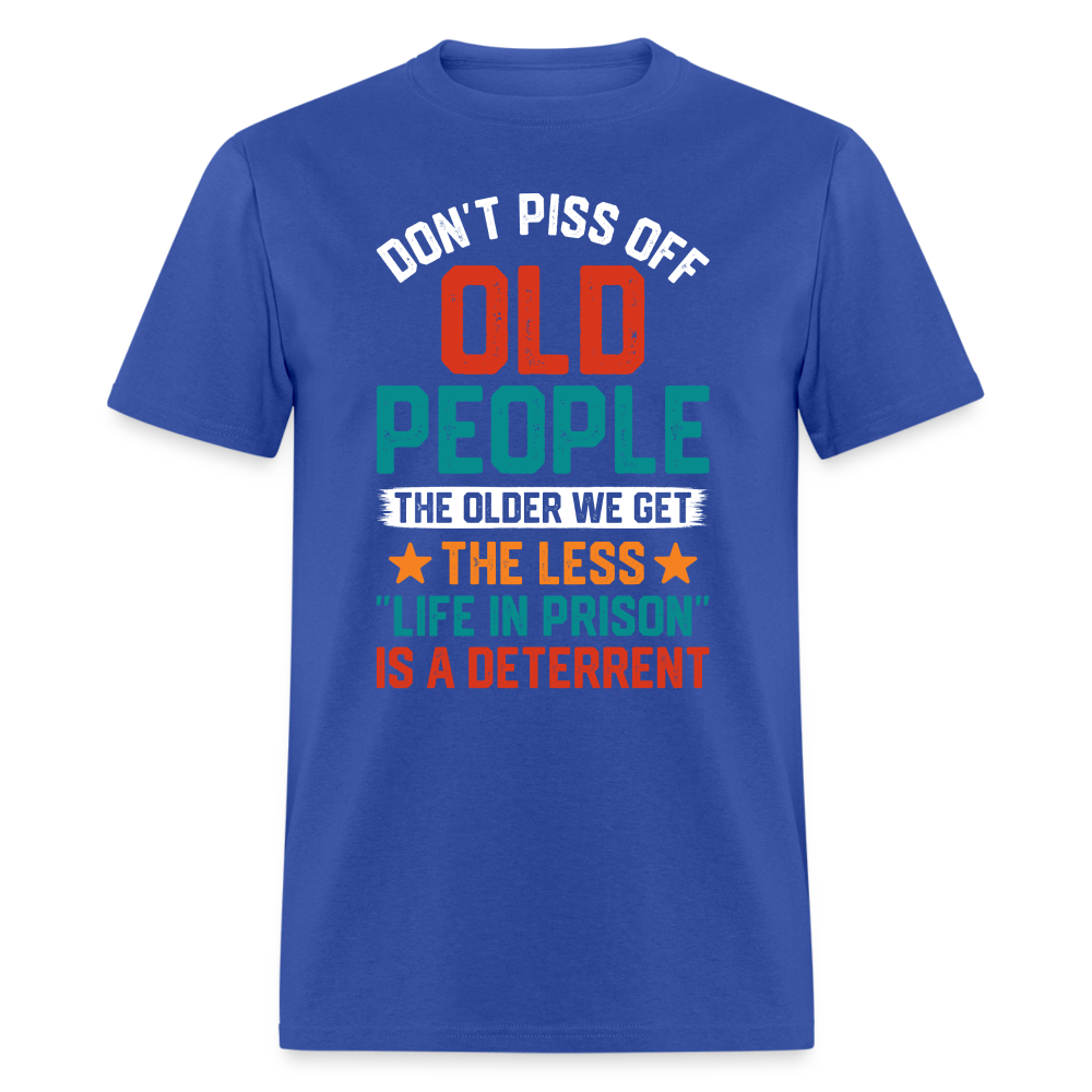 Don't Piss Off Old People T-Shirt - royal blue