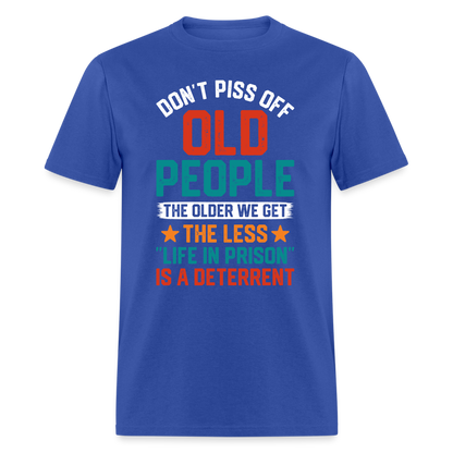 Don't Piss Off Old People T-Shirt - royal blue
