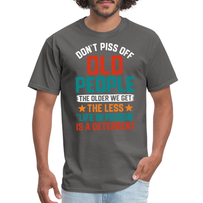 Don't Piss Off Old People T-Shirt - charcoal