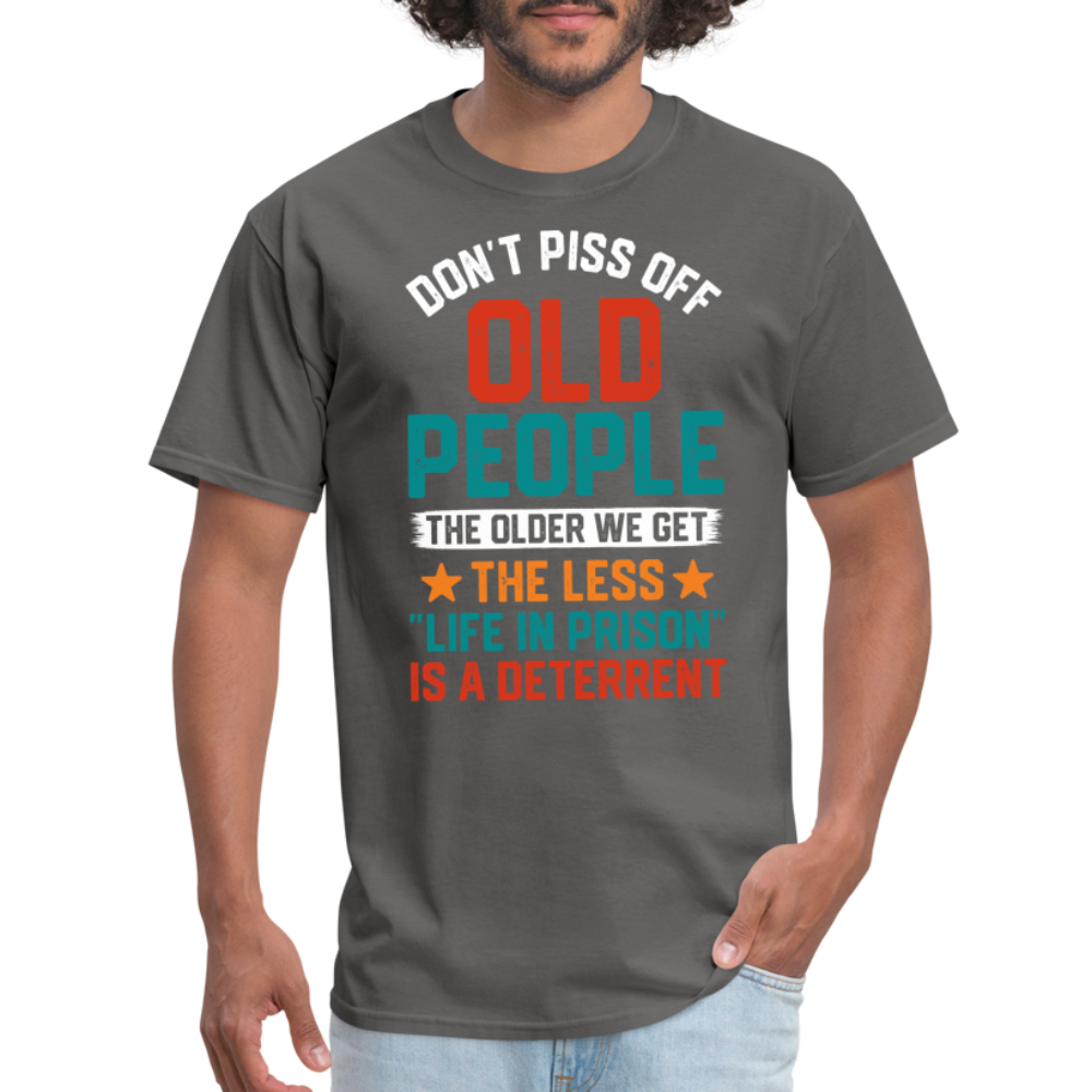 Don't Piss Off Old People T-Shirt - charcoal