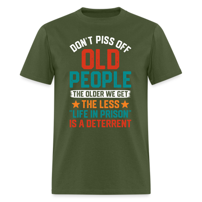 Don't Piss Off Old People T-Shirt - military green