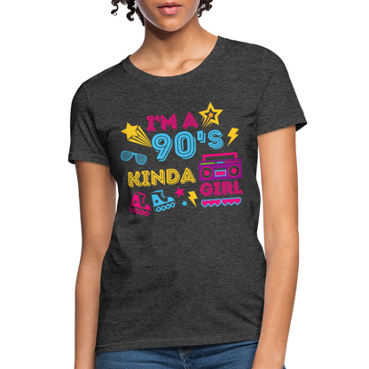 I'm A 90's Kinda Girl Women's T-Shirt - heather black