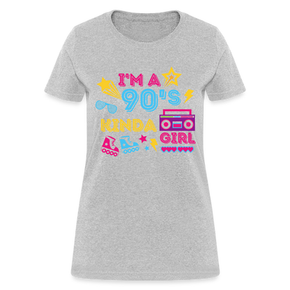 I'm A 90's Kinda Girl Women's T-Shirt - heather gray