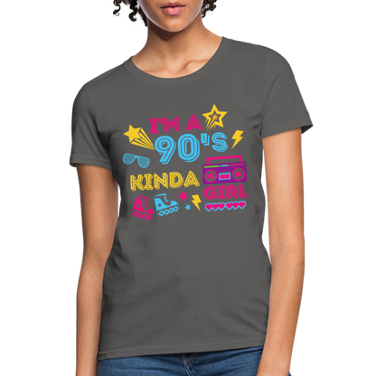 I'm A 90's Kinda Girl Women's T-Shirt - charcoal