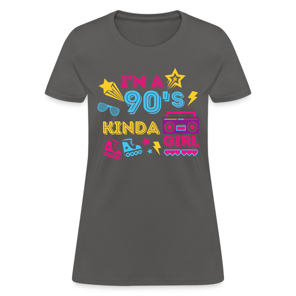 I'm A 90's Kinda Girl Women's T-Shirt - charcoal