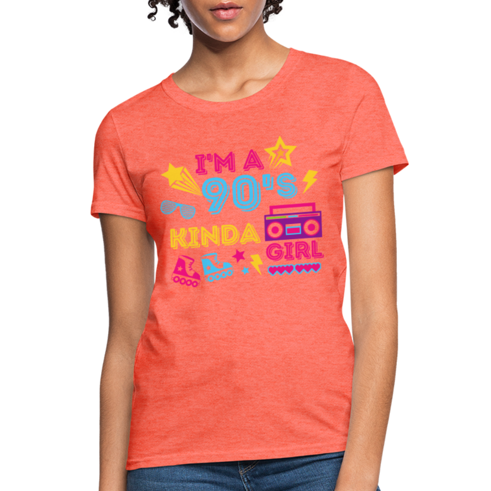 I'm A 90's Kinda Girl Women's T-Shirt - heather coral