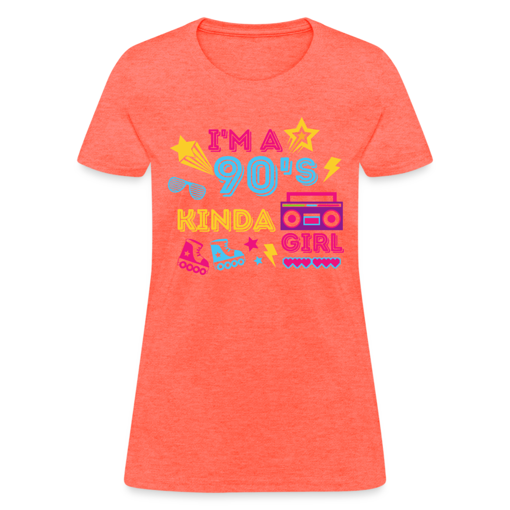 I'm A 90's Kinda Girl Women's T-Shirt - heather coral