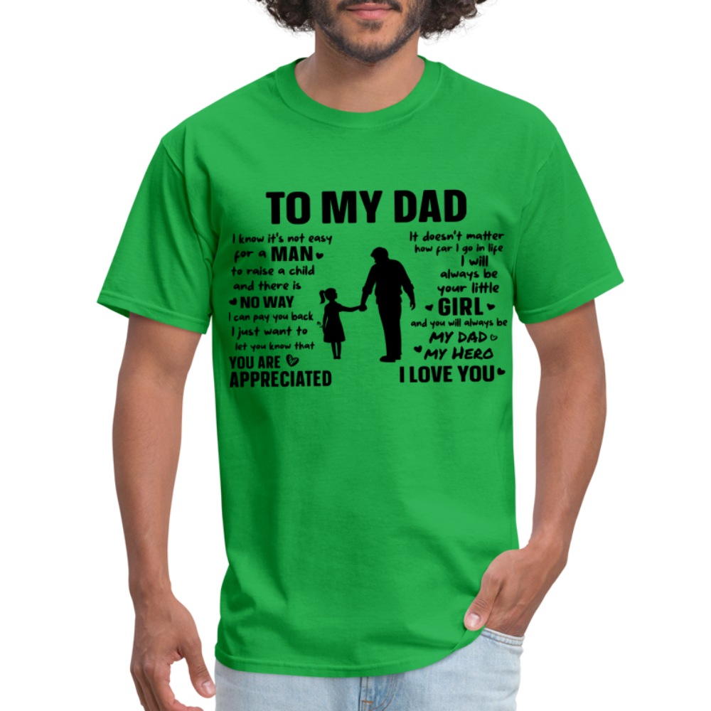 To My Dad T-Shirt (Always Your Little Girl) Color: white