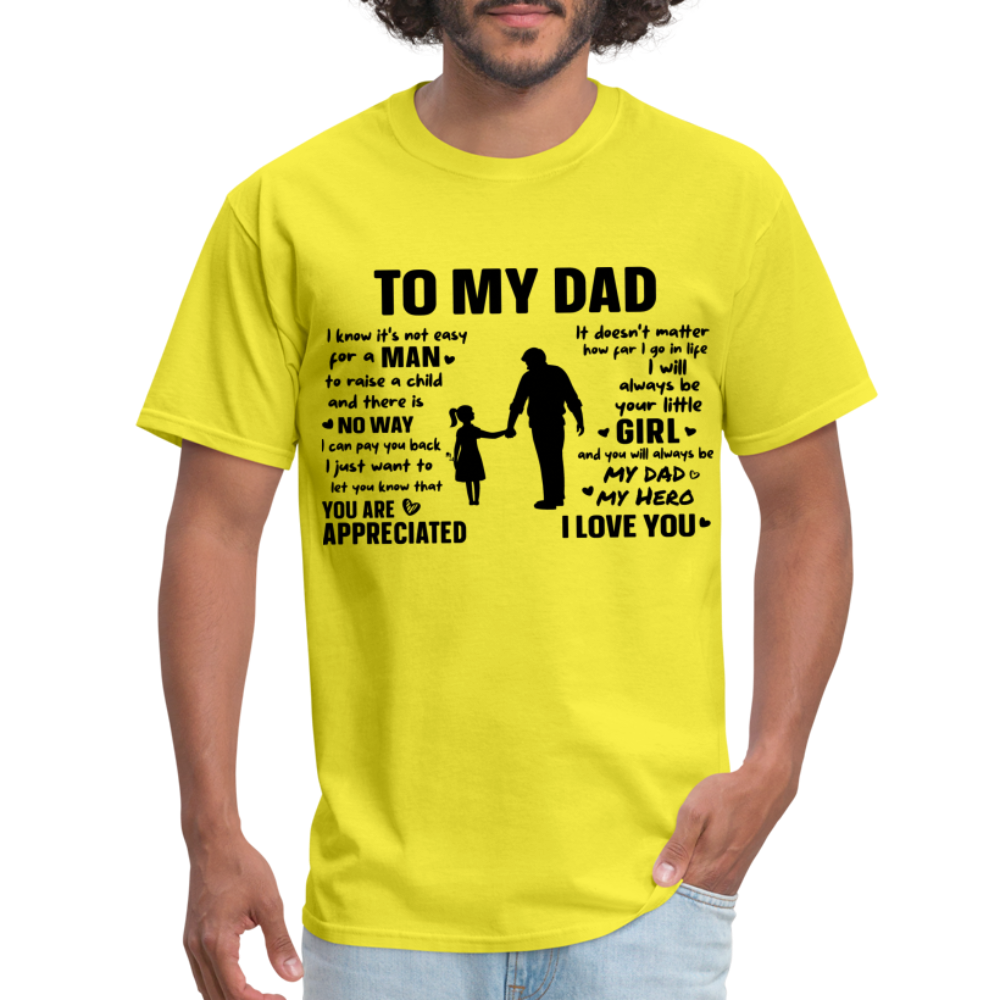 To My Dad T-Shirt (Always Your Little Girl) Color: white