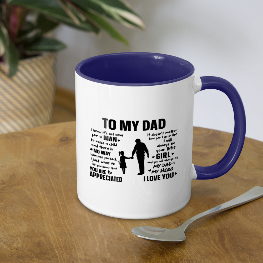 To My Dad Coffee Mug (Always Your Little Girl) - white/cobalt blue