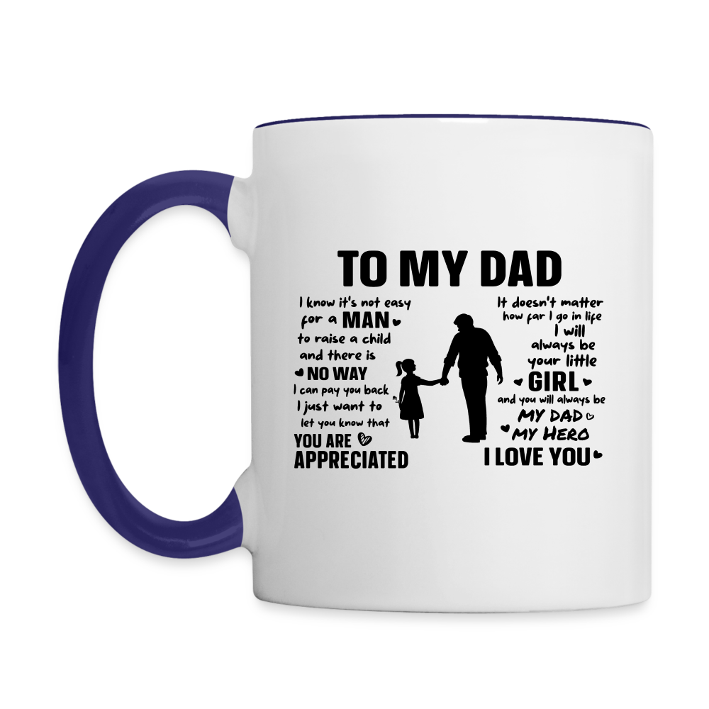 To My Dad Coffee Mug (Always Your Little Girl) - white/cobalt blue