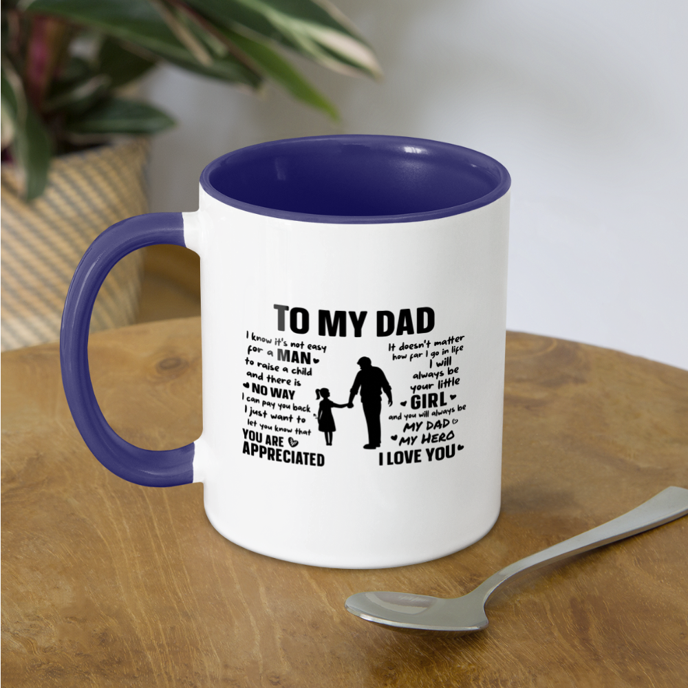To My Dad Coffee Mug (Always Your Little Girl) - white/cobalt blue