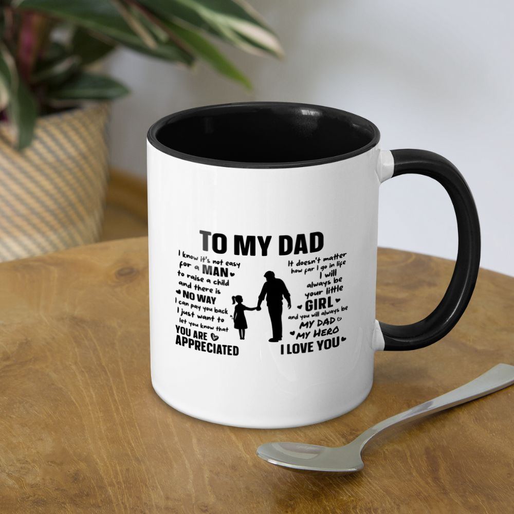 To My Dad Coffee Mug (Always Your Little Girl) - white/black