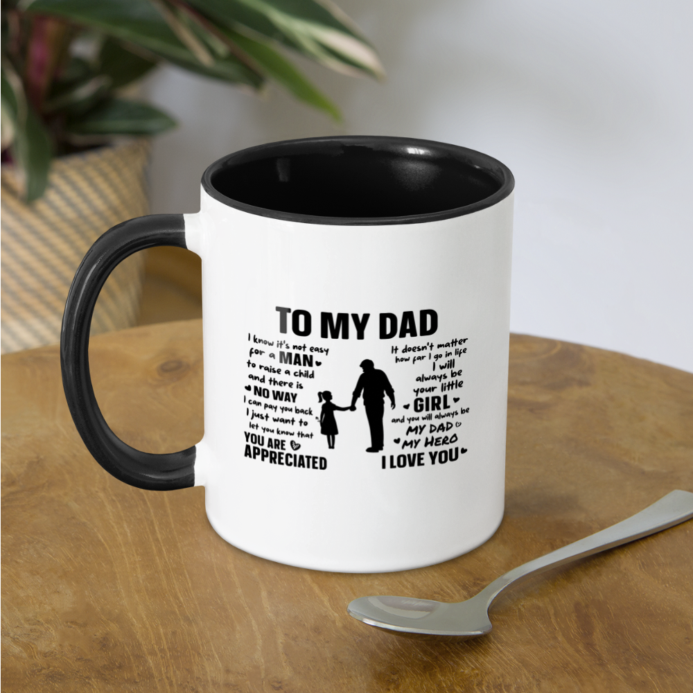 To My Dad Coffee Mug (Always Your Little Girl) - white/black