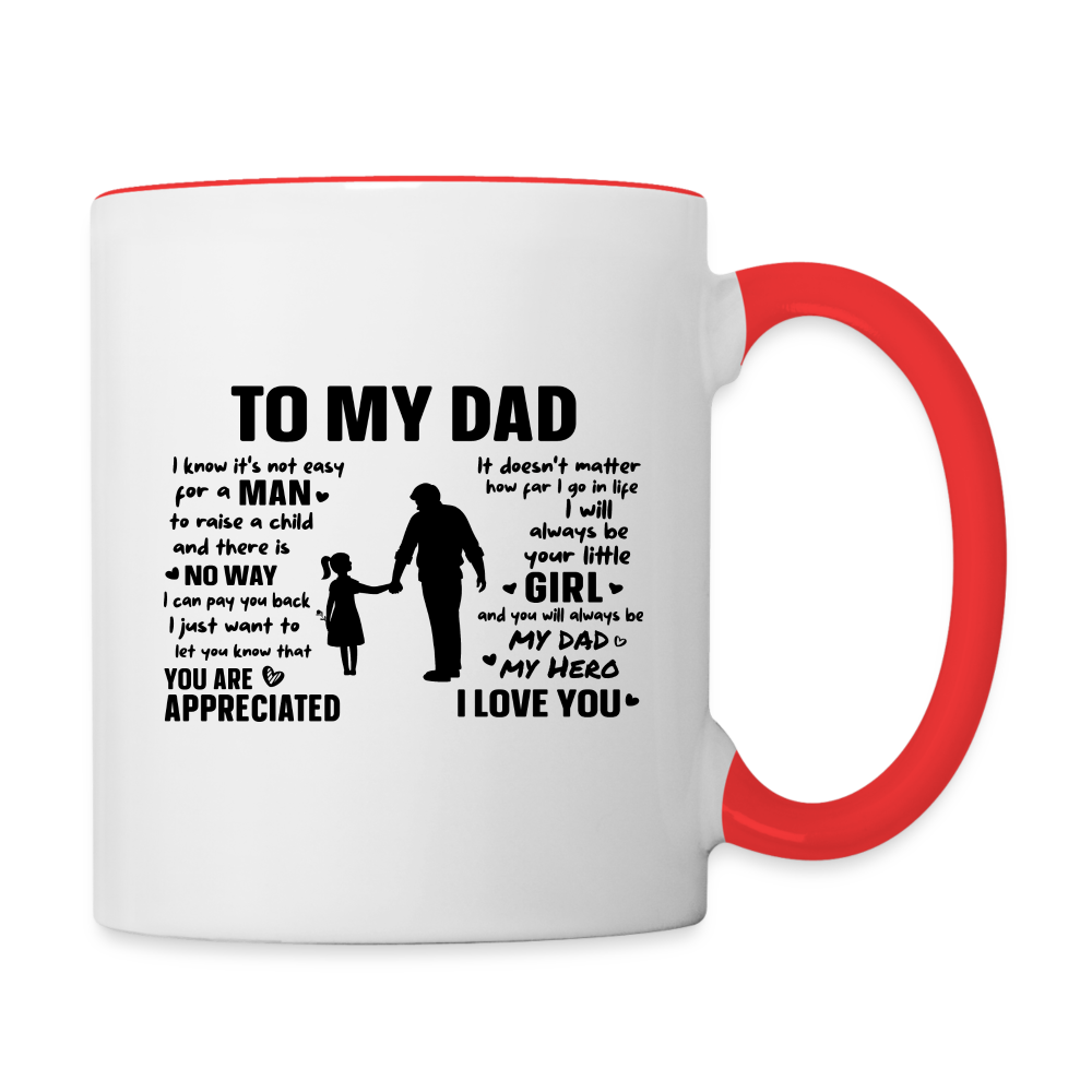 To My Dad Coffee Mug (Always Your Little Girl) - white/red