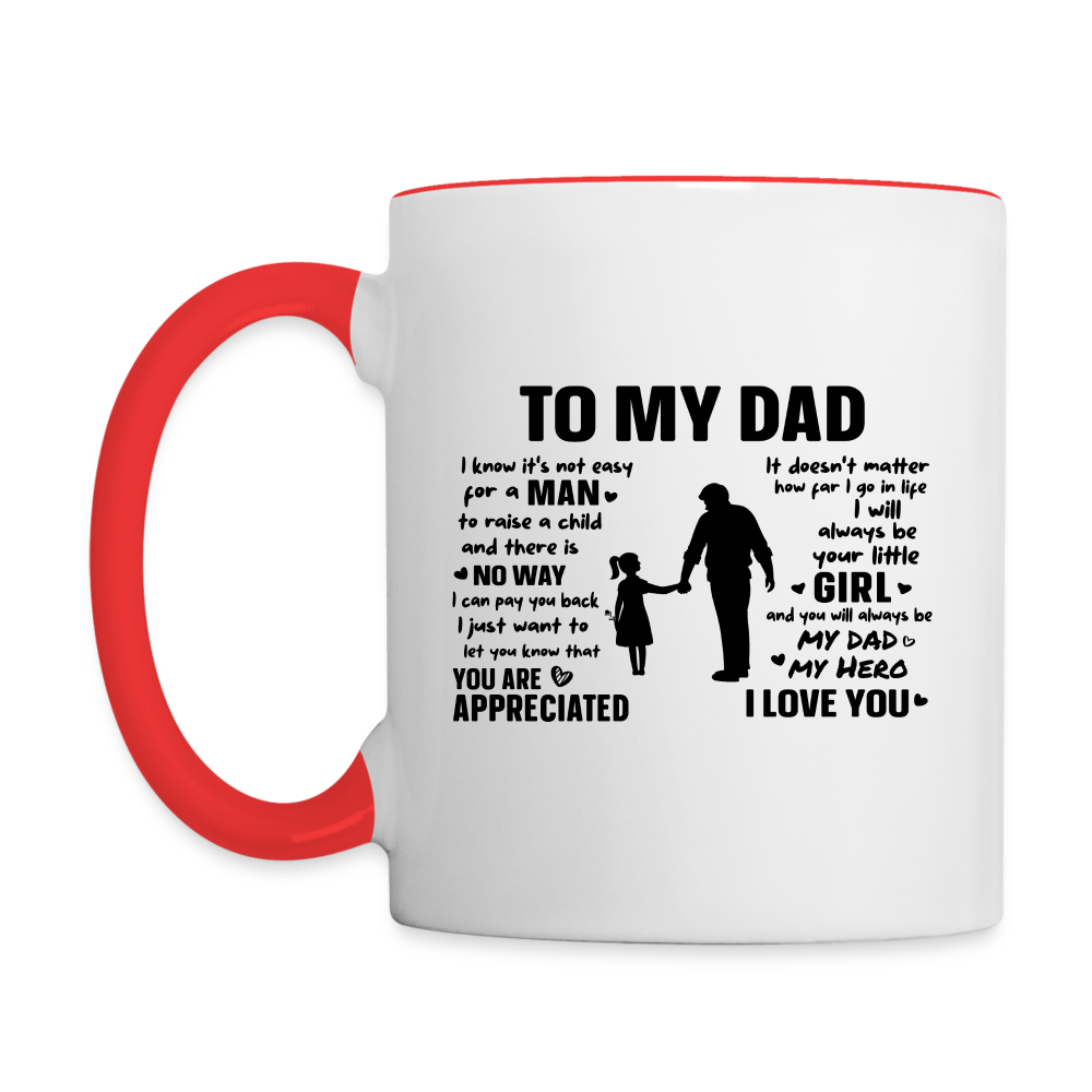 To My Dad Coffee Mug (Always Your Little Girl) - white/red