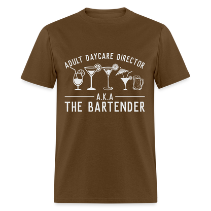 Adult Daycare Director T-Shirt (Bartender) - brown