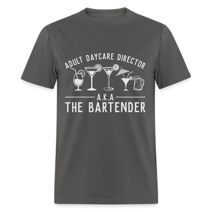 Adult Daycare Director T-Shirt (Bartender) - charcoal