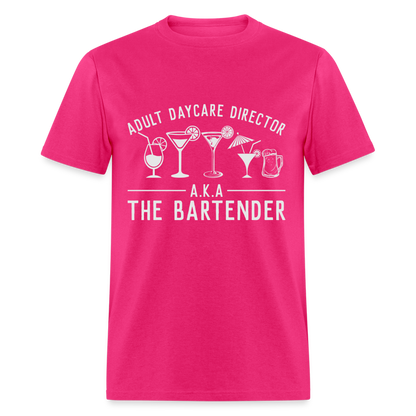 Adult Daycare Director T-Shirt (Bartender) - fuchsia