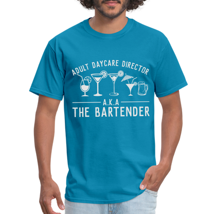 Adult Daycare Director T-Shirt (Bartender) - turquoise