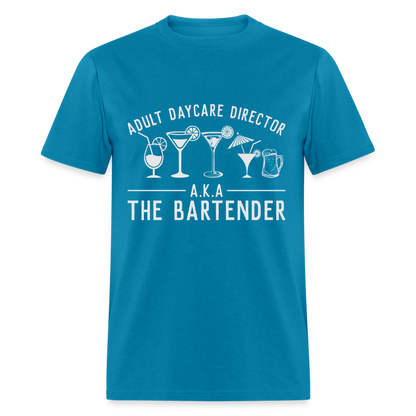 Adult Daycare Director T-Shirt (Bartender) - turquoise