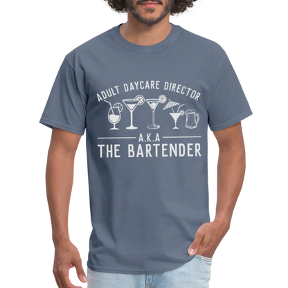 Adult Daycare Director T-Shirt (Bartender) - denim