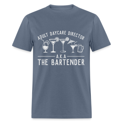 Adult Daycare Director T-Shirt (Bartender) - denim