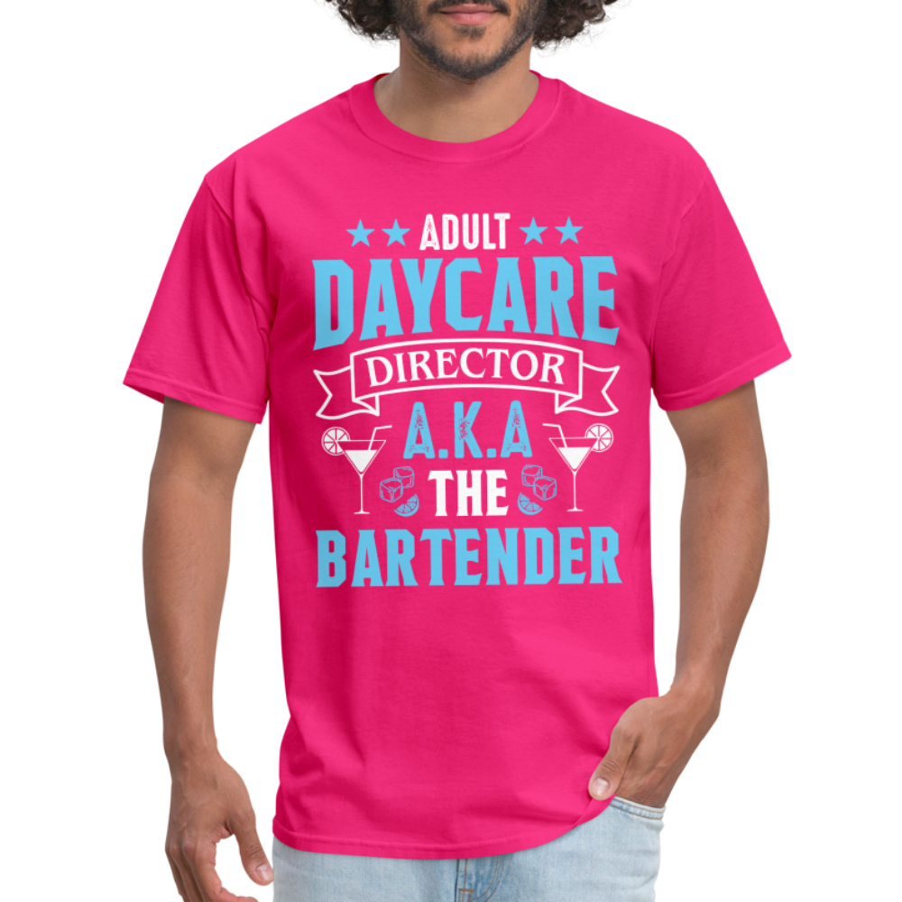 Adult Daycare Director AKA The Bartender T-Shirt - fuchsia