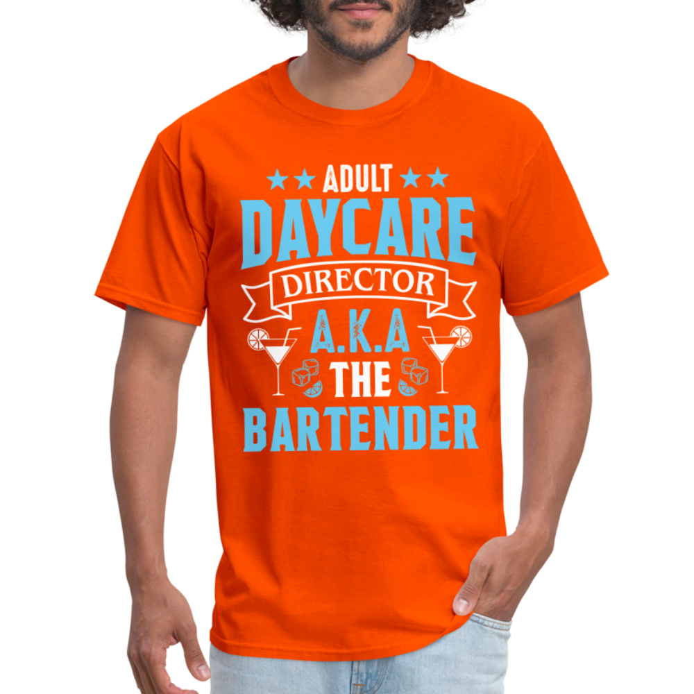 Adult Daycare Director AKA The Bartender T-Shirt - orange